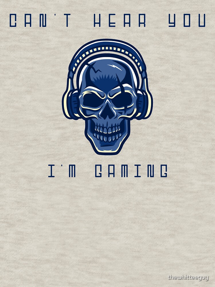 Best Gamer Gift Skull Headset - Can't Hear You I'm Gaming by thewhitteeguy T-Shirts, Hoodie, Sweatshirt (Image 3)
