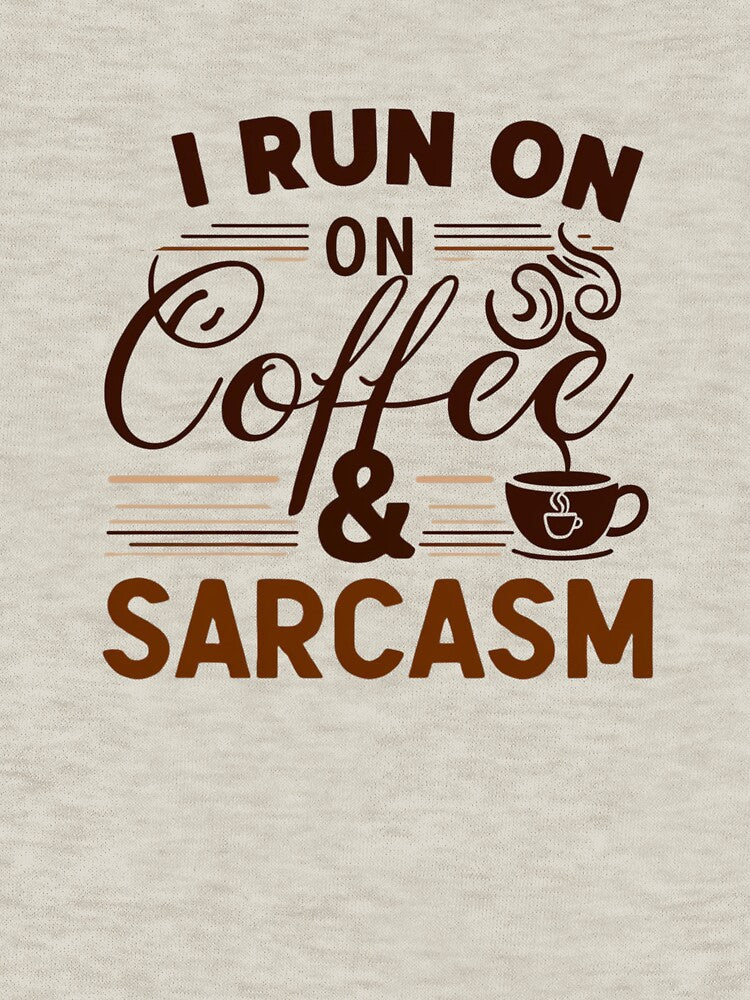 I Run on Coffee and Sarcasm by Xenovate T-Shirts, Hoodie, Sweatshirt | BlankRebels.com (Image 3)