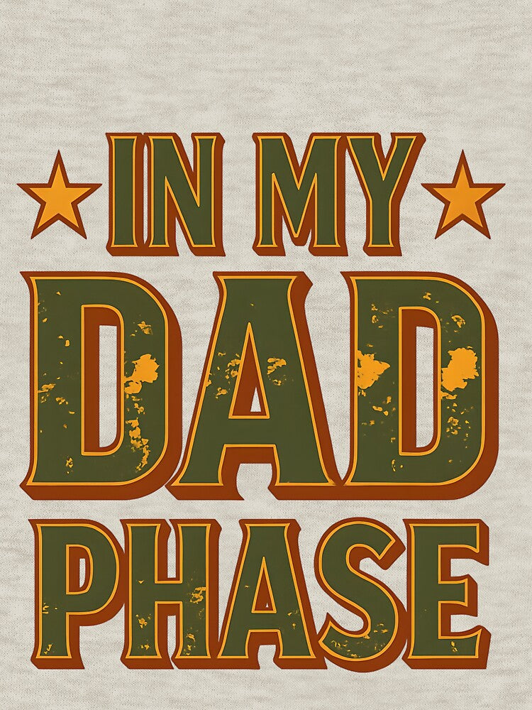 In My Dad Phase by CharmStudio T-Shirts, Hoodie, Sweatshirt | BlankRebels.com (Image 3)