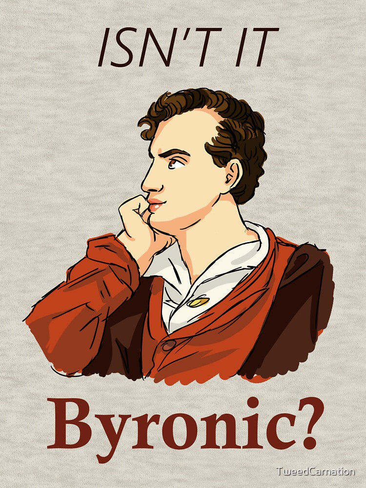 Isn't it Byronic? by TweedCarnation