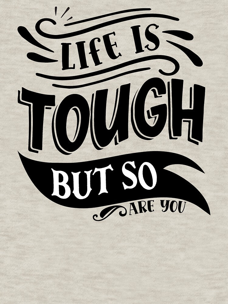 Life is tough but so are you by Spot Sweet T-Shirts, Hoodie, Sweatshirt | BlankRebels.com (Image 3)
