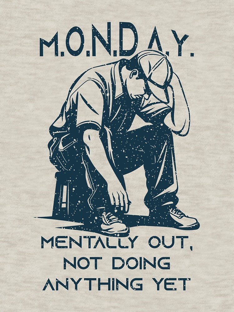 M.O.N.D.A.Y. – Mentally Out, Not Doing Anything Yet by Milena R. T-Shirts, Hoodie, Sweatshirt | BlankRebels.com (Image 3)