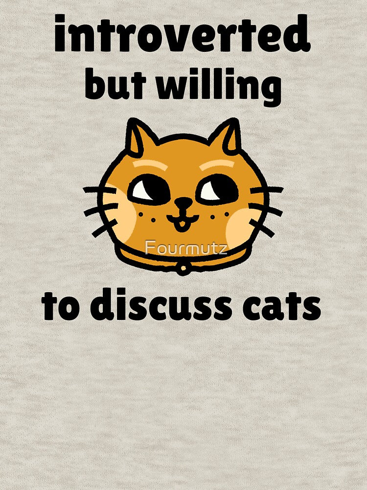 Introverted But Willing Discuss Cats Funny Cat T-Shirts, Hoodie, Sweatshirt