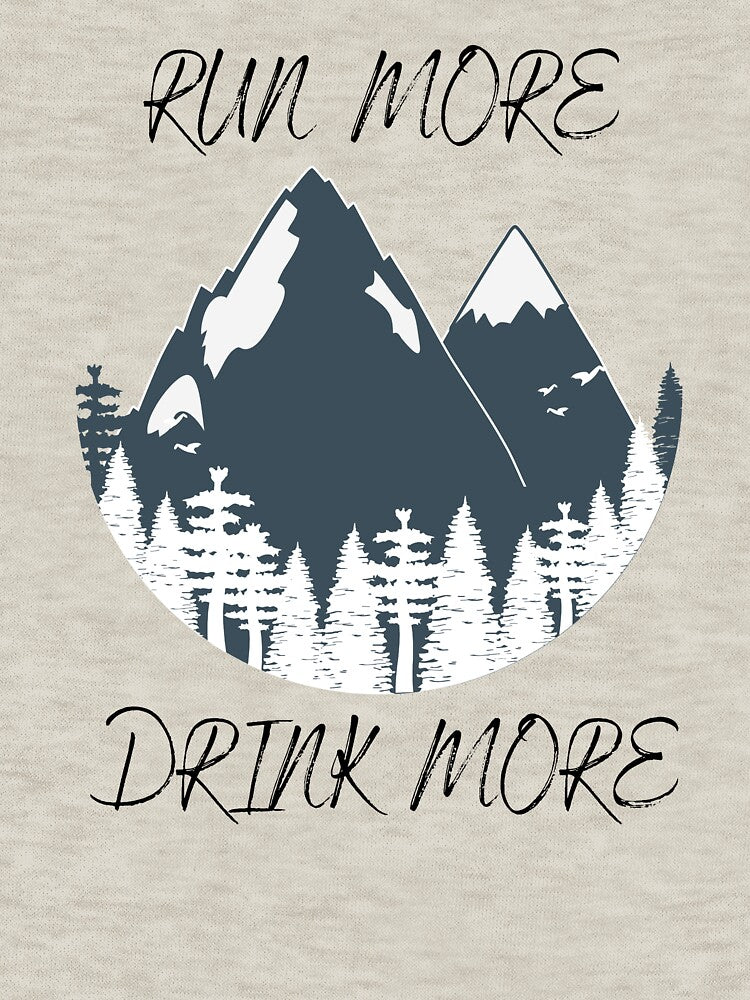 Run More, Drink More ! by g-raph T-Shirts, Hoodie, Sweatshirt | BlankRebels.com (Image 3)