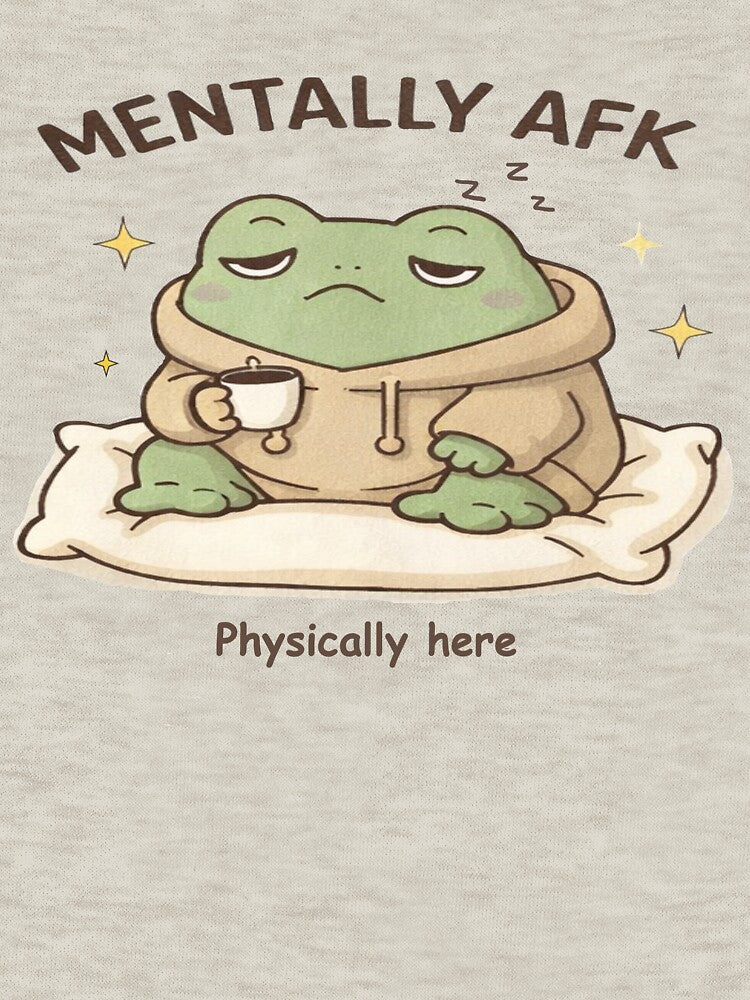 Mentally AFK- physically here funny frog illustration by Karxo-co T-Shirts, Hoodie, Sweatshirt | BlankRebels.com (Image 3)