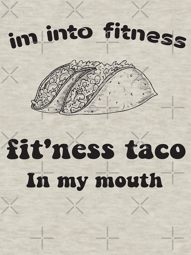 Im Fitness Fit'Ness Taco My Mouth Stickers & Magnets Shirt Funny Fitness Taco Tuesday Mexican Food Shirt T-Shirts, Hoodie, Sweatshirt