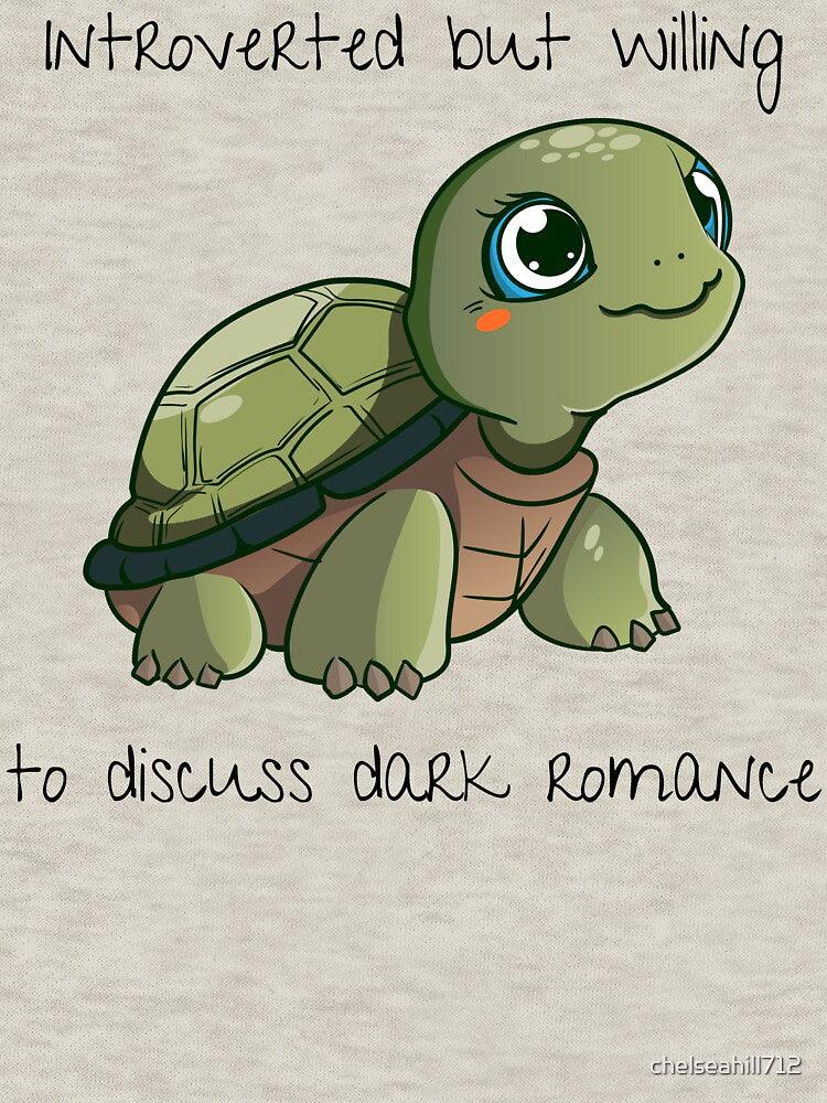 Introverted but willing to discuss dark romance by chelseahill712 T-Shirts, Hoodie, Sweatshirt | BlankRebels.com (Image 3)