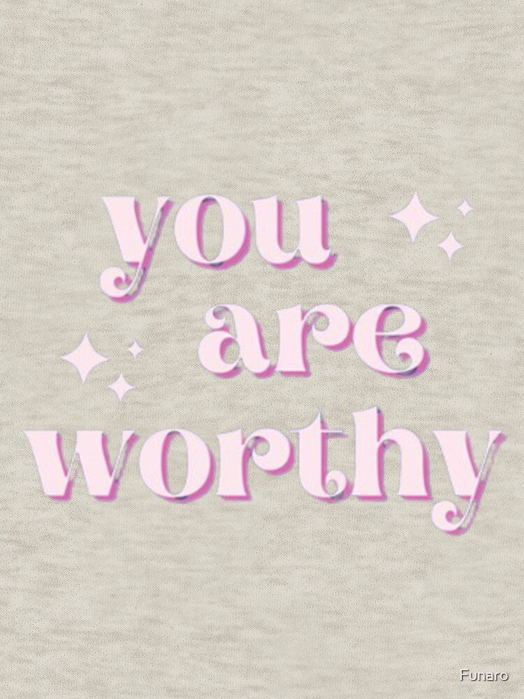 You Are Worthy by Funaro T-Shirts, Hoodie, Sweatshirt | BlankRebels.com (Image 3)