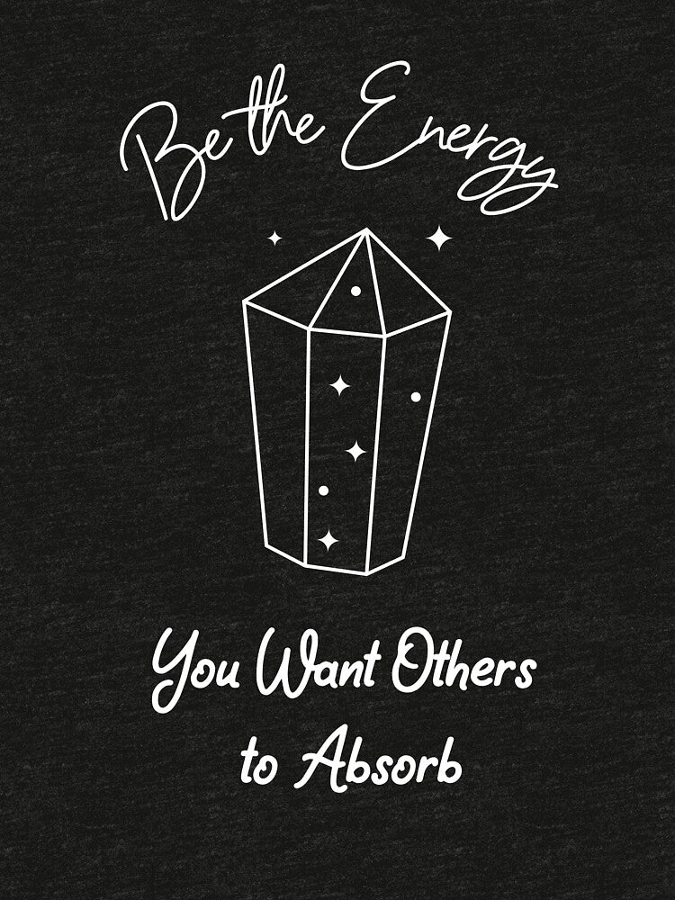 Be the energy you want others to absorb Positive Minimalist Motivational Vibe by niclothing T-Shirts, Hoodie,... (Image 3)