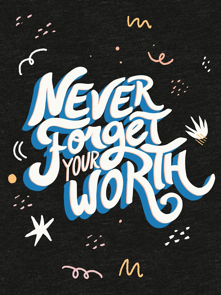 Never Forget Your Worth Motivational Doodle Lettering Vibe by niclothing T-Shirts, Hoodie, Sweatshirt (Image 3)