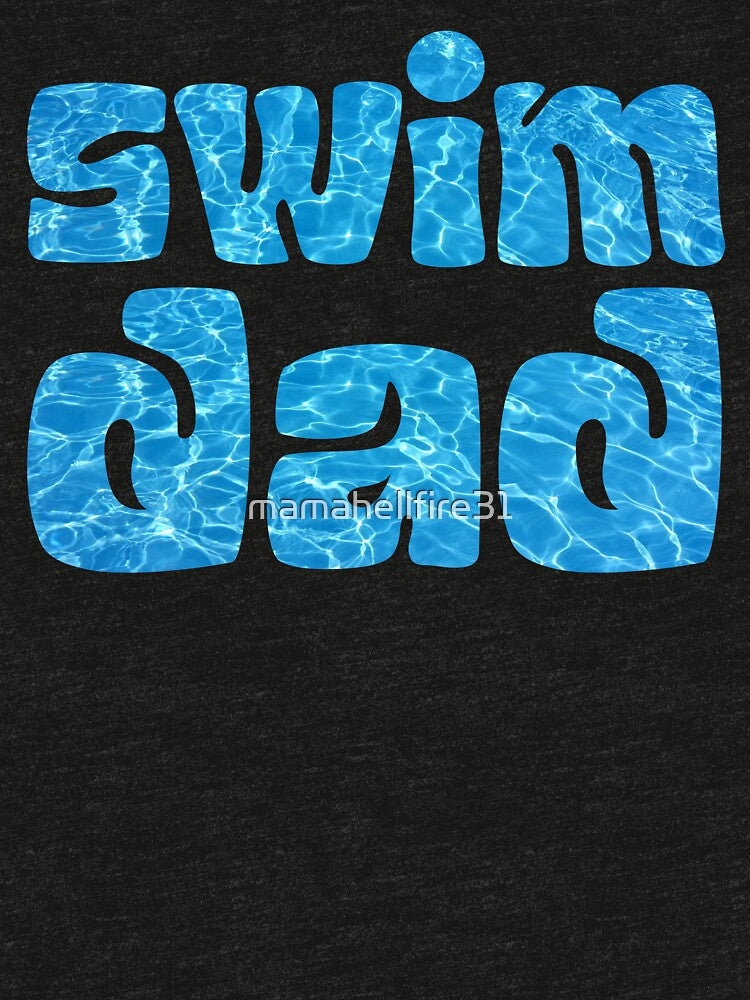 Swim Dad, Swim Parent, Sports Parent by mamahellfire31 T-Shirts, Hoodie, Sweatshirt | BlankRebels.com (Image 3)