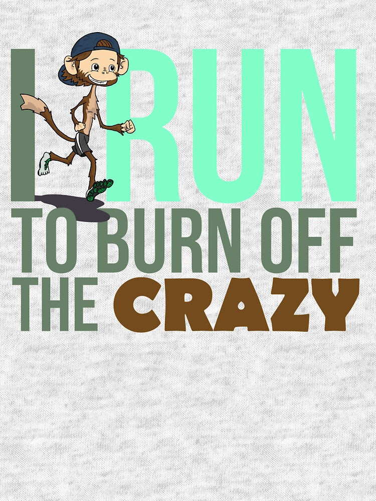 I Run To Burn Off The Crazy Cute Fun Running lovers gift by djpraxis T-Shirts, Hoodie, Sweatshirt | BlankRebels.com (Image 3)