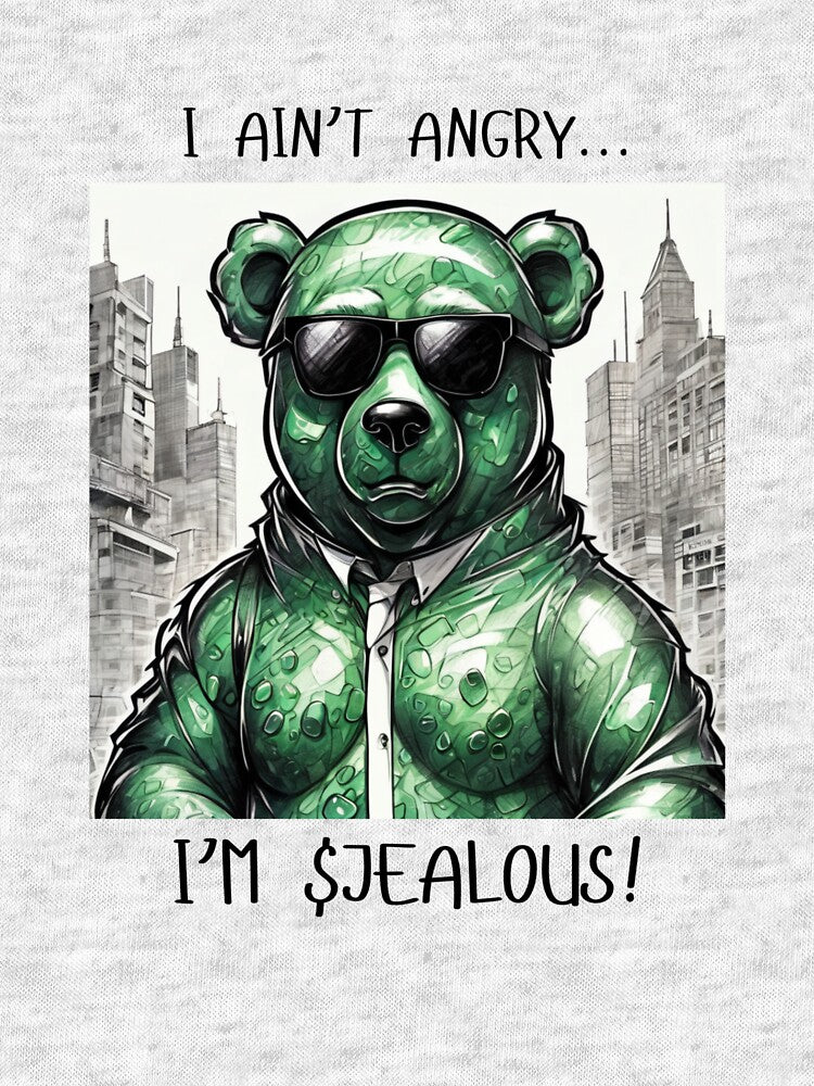 I AINT ANGRY... I'M $JEALOUS by JealousGummy T-Shirts, Hoodie, Sweatshirt | BlankRebels.com (Image 3)