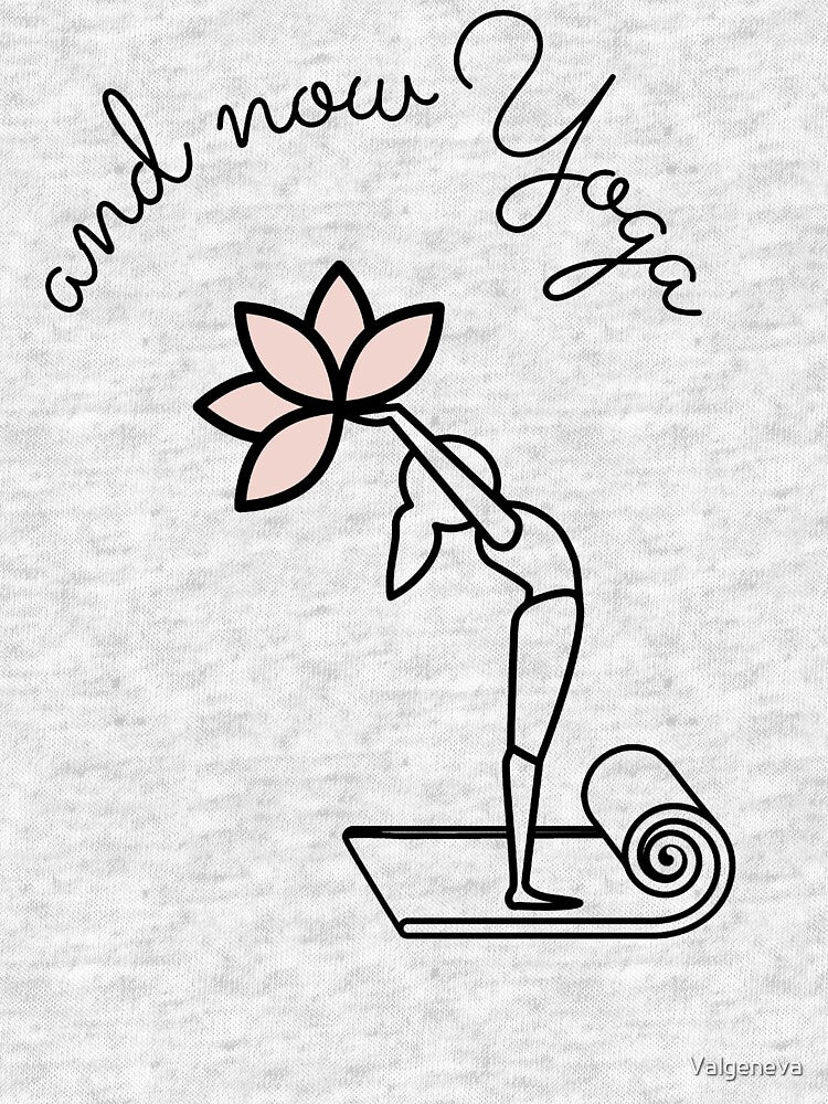 And now Yoga by Valgeneva T-Shirts, Hoodie, Sweatshirt | BlankRebels.com (Image 3)
