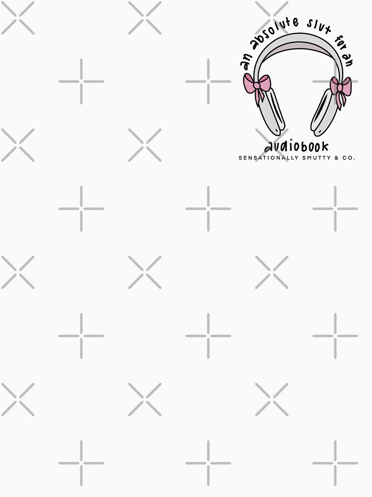 slut for an audiobook by sens-smutty-co T-Shirts, Hoodie, Sweatshirt | BlankRebels.com (Image 2)