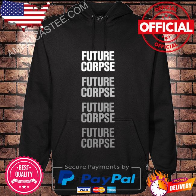 Repeat future corpse shirt