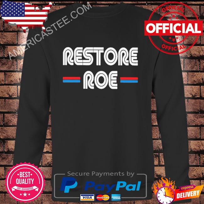 Restore roe shirt
