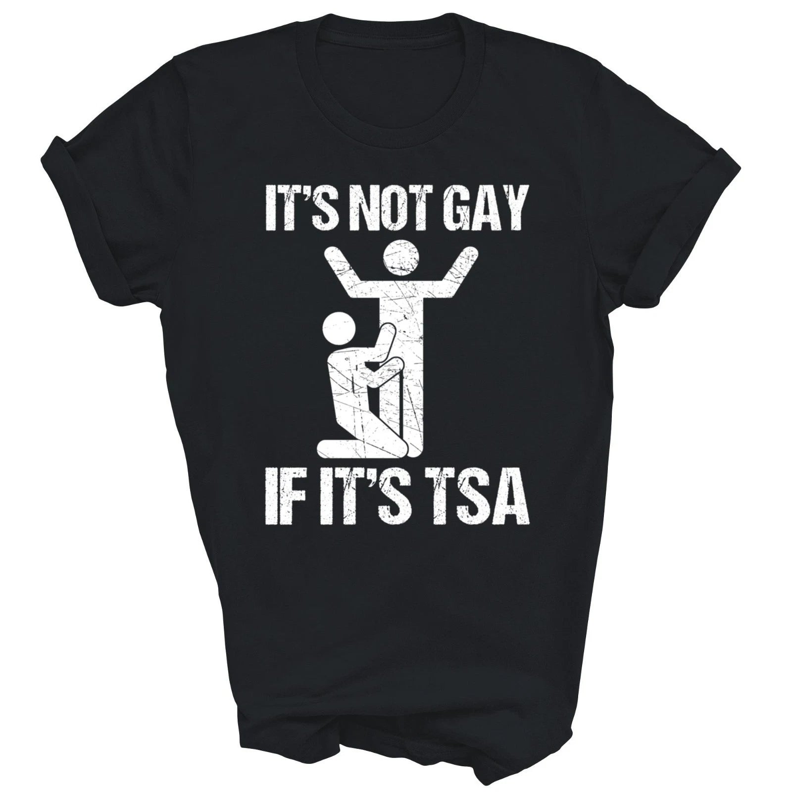Funny It Is Not Gay If It Is Tsa Security Unisex Shirt Gift