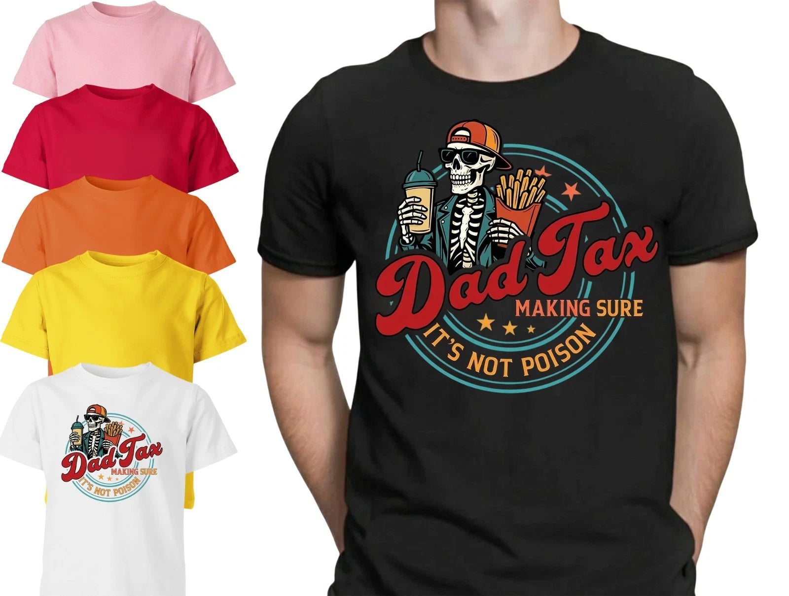 Dad Tax Making Sure Funny Fathers Day Mens T Shirt Its Not Poison Dad Gift Tee