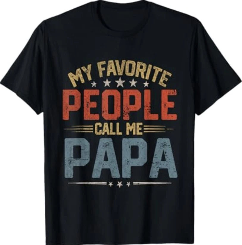 My Favorite People Call Me Papa Funny Father Day T-Shirt