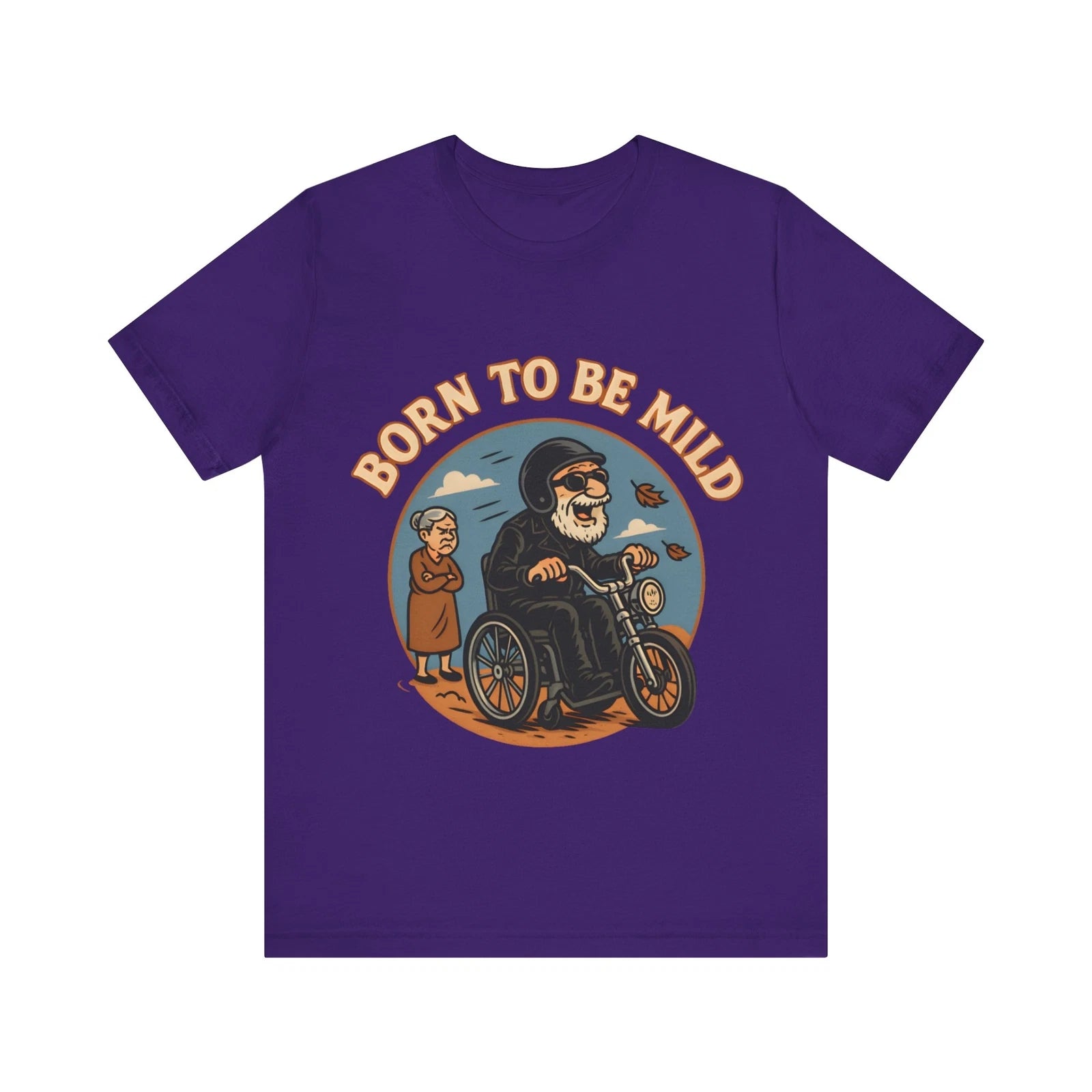 Born to Be Mild – Funny Old Biker Wheelchair Motorcycle Parody Unisex T-Shirt
