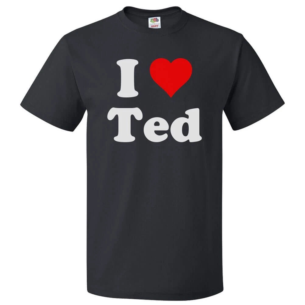 I Love Ted T shirt I Heart Ted Tee
