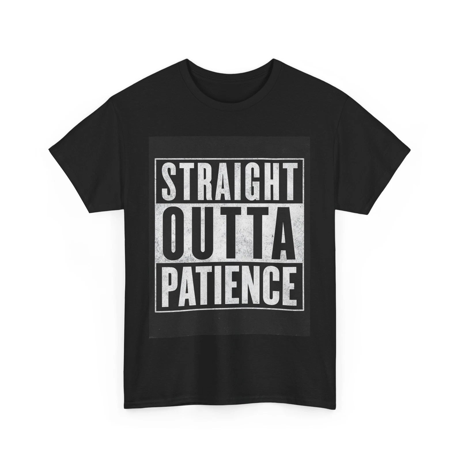 Funny "Straight Outta Patience" Shirt for Casual Wear