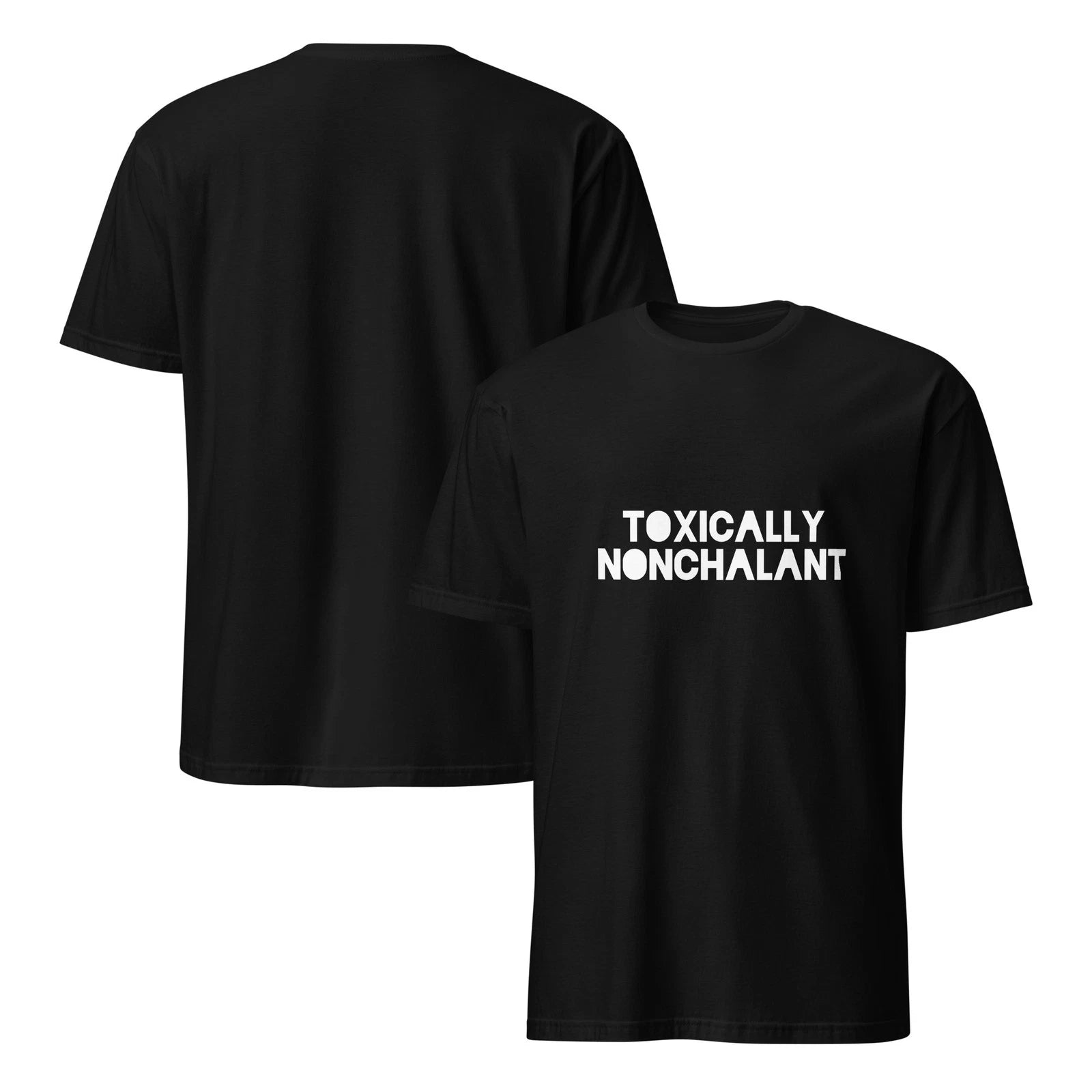 Short-Sleeve Unisex T-Shirt - Gildan - Toxically Nonchalant