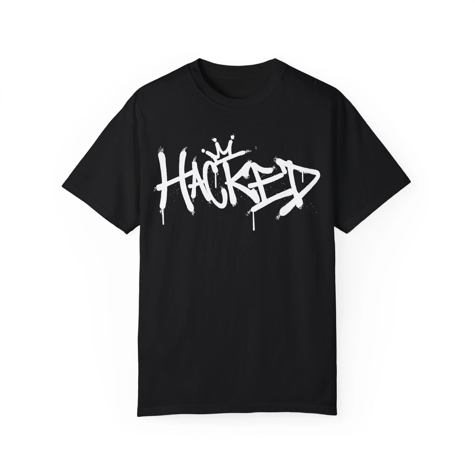 Hacked Urban Graffiti Art Style Quote :: Unisex Garment-Dyed T-shirt