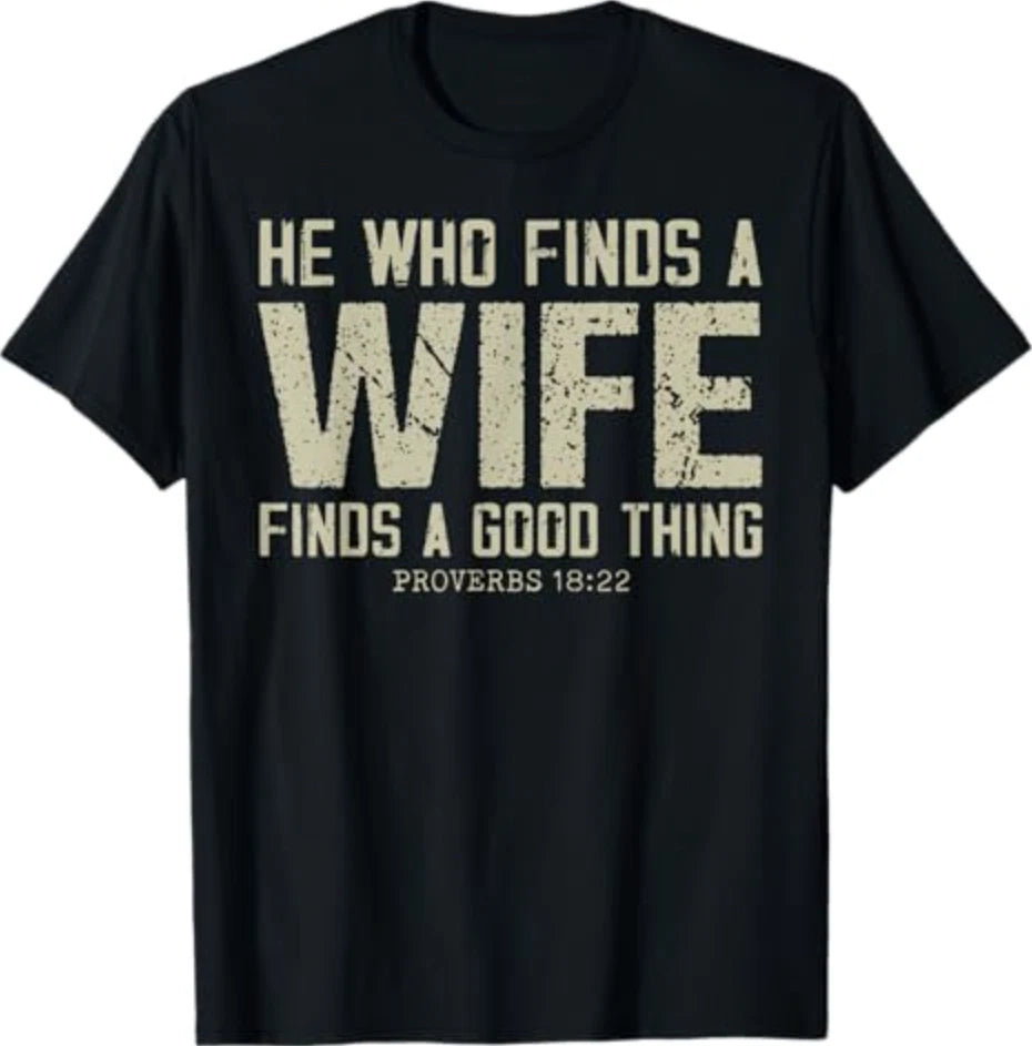He Who Finds A Wife Finds A Good Thing Proverbs