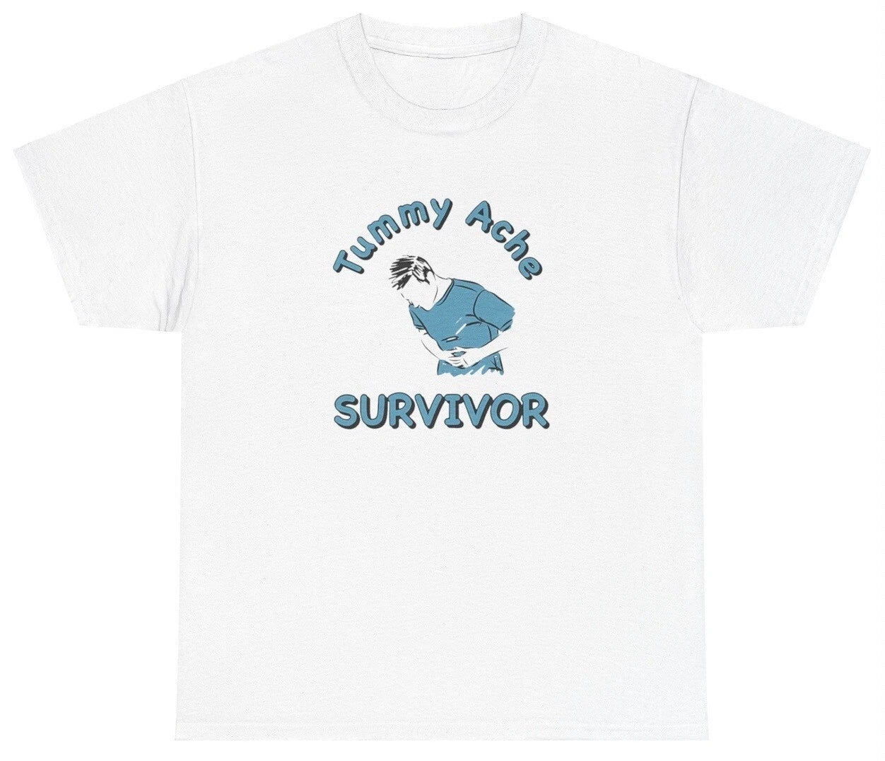 Tummy Ache Survivor T Shirt Funny Tummy Hurts Pain Pump Cover Meme Joke Gift Tee