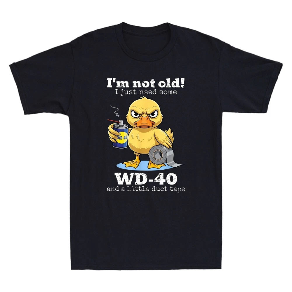 Duck I'm Not Old I Just Need Some WD-40 & A Little Duct Tape Funny Men's T-Shirt