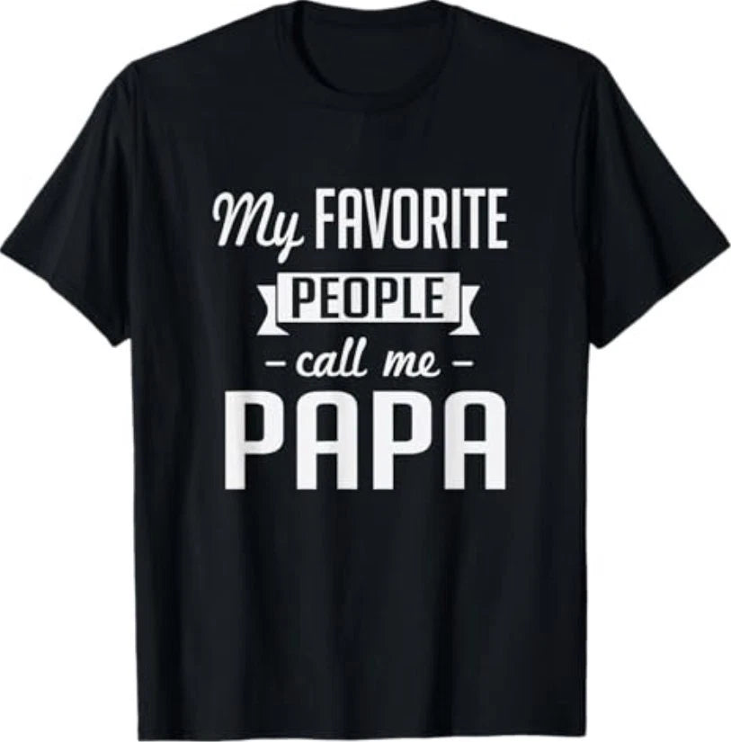 My Favorite People Call Me Papa Cute Father T-Shirt