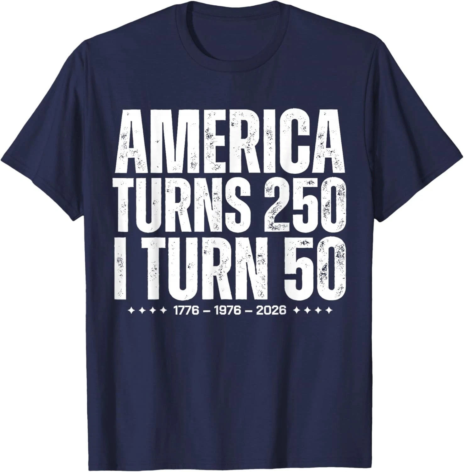 Funny America Turns 250 I Turn 50 1976 50th Birthday Unisex T-Shirt