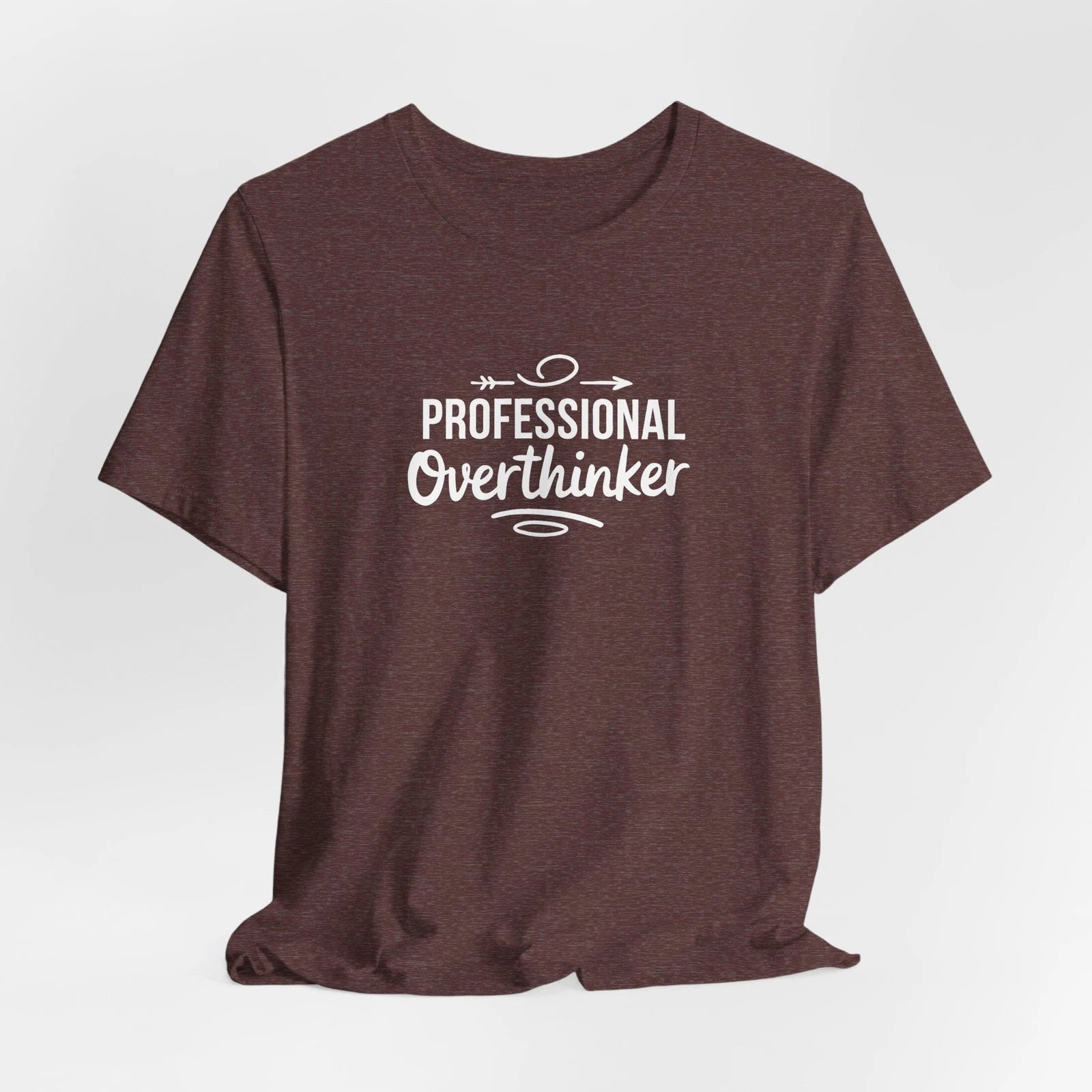 Professional Over thinker Quote Unisex Tee