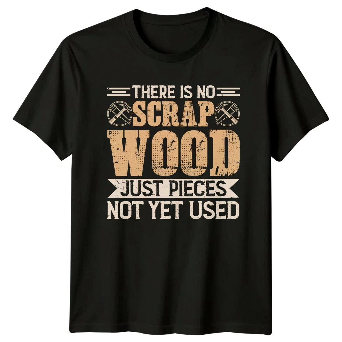 There Is No Scrap Wood Mens T-Shirt Carpentry Woodworking Fathers Day Gift