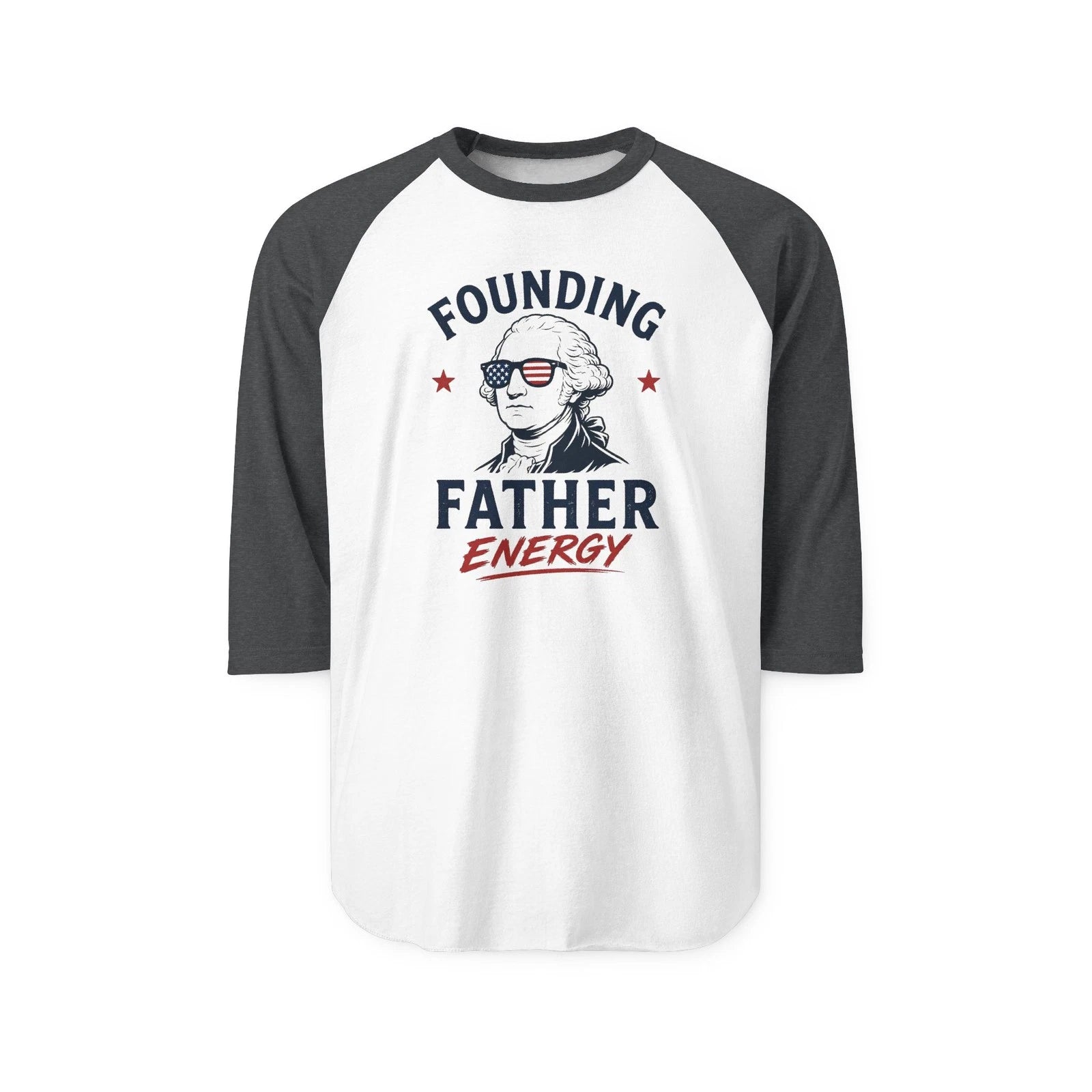 Founding Father Energy Raglan Shirt | Patriotic George Washington Design