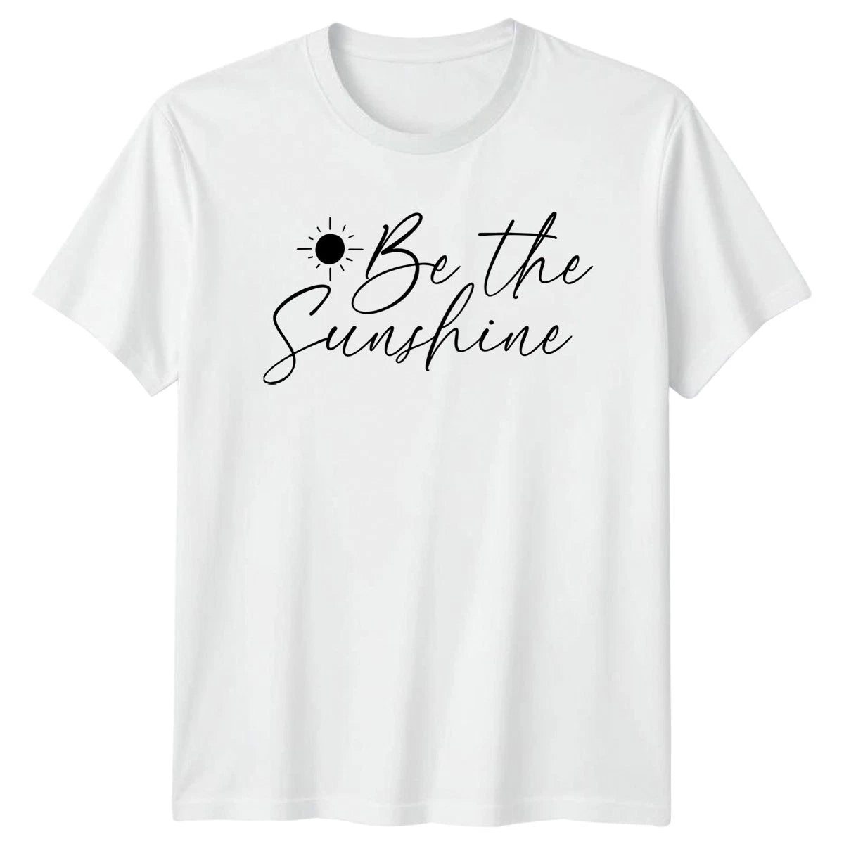 Be The Sunshine T-Shirt Motivational Positive Birthday Gift For Him And Her