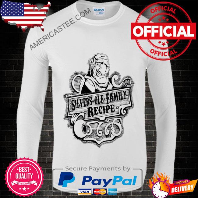 Silvers Ole Family Recipe Treasure Planet Shirt