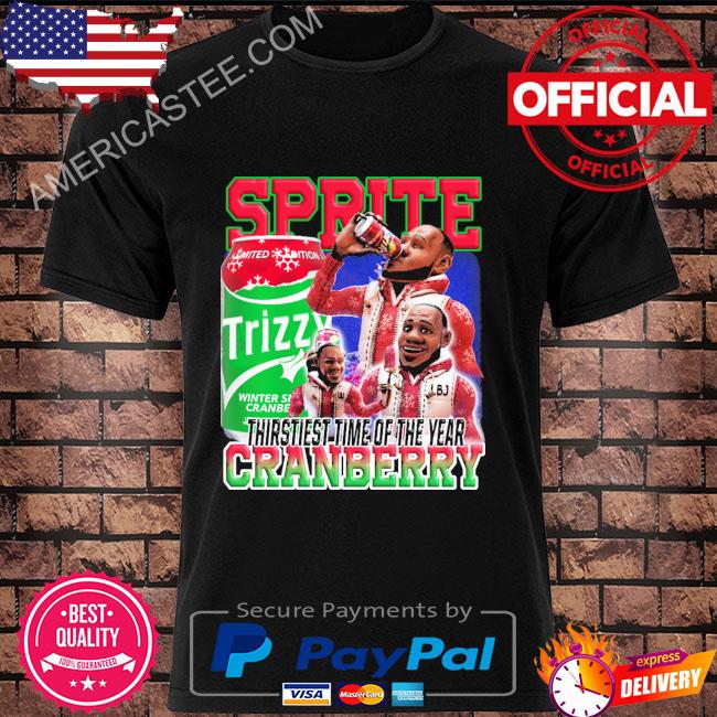 Sprite cranberry graphic thirstiest time of the year shirt