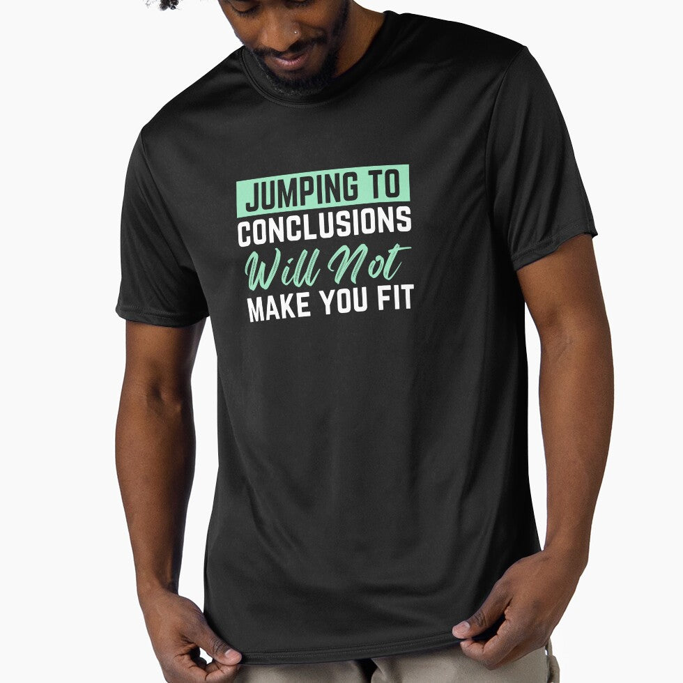 Jumping to Conclusions Will Not Make You Fit by Peter V68 T-Shirts, Hoodie, Sweatshirt | BlankRebels.com (Image 1)