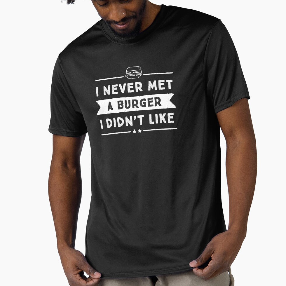 I never met a burger I didn't like. by nobletonmerch T-Shirts, Hoodie, Sweatshirt | BlankRebels.com (Image 1)