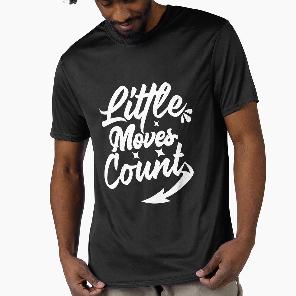 Little Moves Count – White Typography Motivational Shirt by officialrizvi