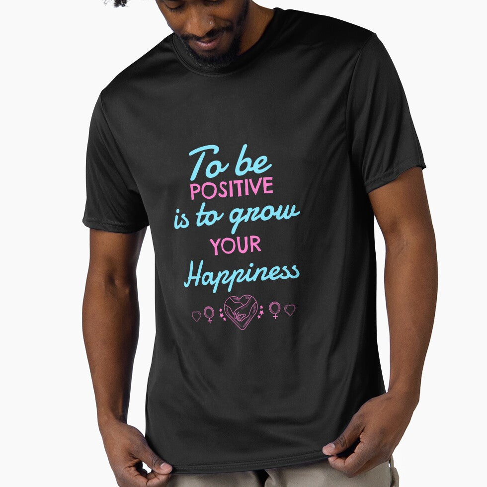 To be positive is to grow your happiness by Eugenie974 T-Shirts, Hoodie, Sweatshirt | BlankRebels.com (Image 1)