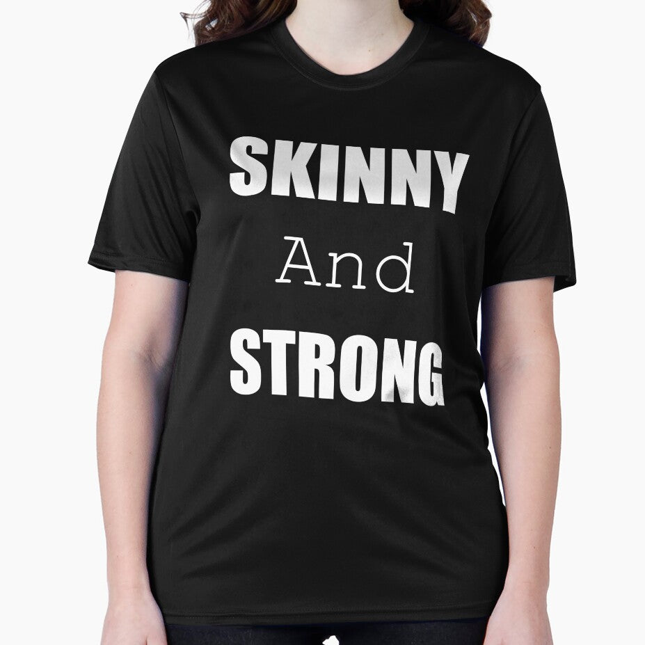 Skinny and strong by Desibeau T-Shirts, Hoodie, Sweatshirt | BlankRebels.com (Image 2)