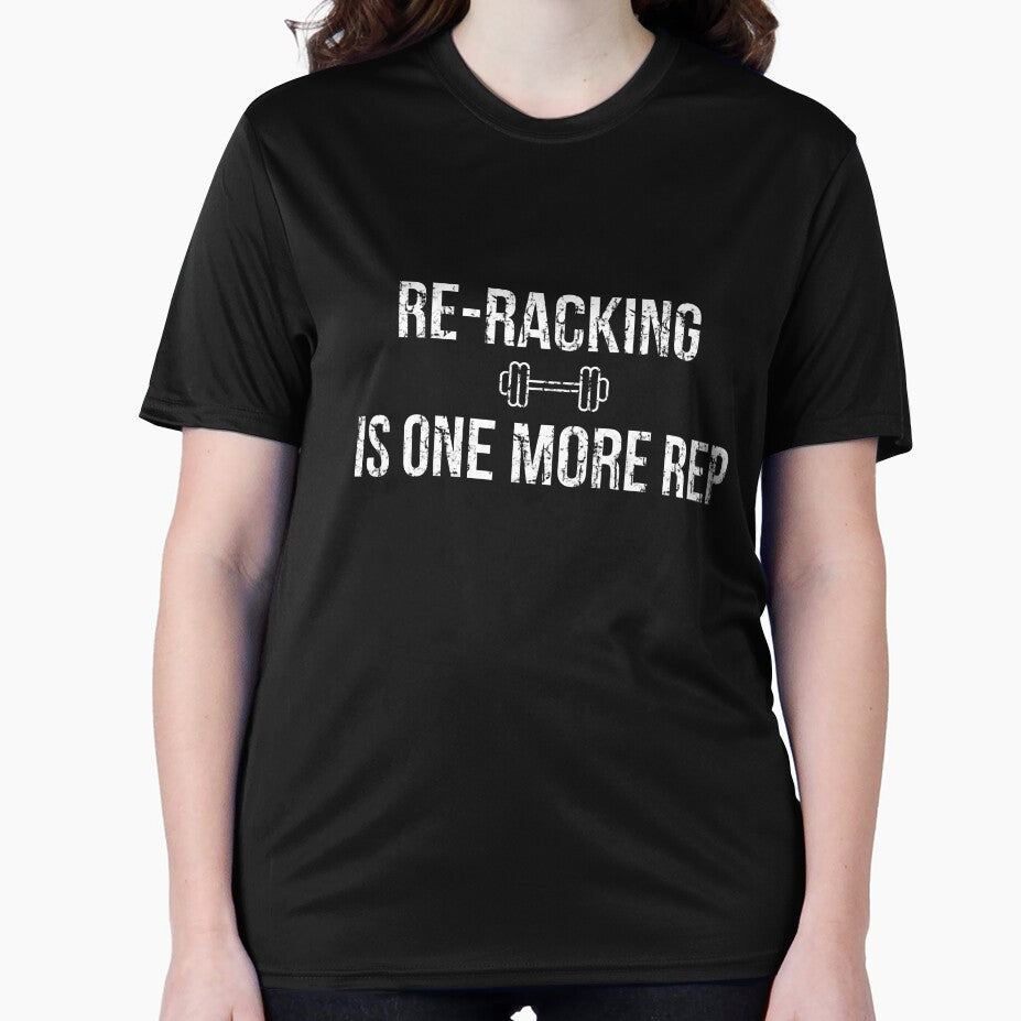 Re-racking is one more rep by valdiviaxx T-Shirts, Hoodie, Sweatshirt | BlankRebels.com (Image 2)