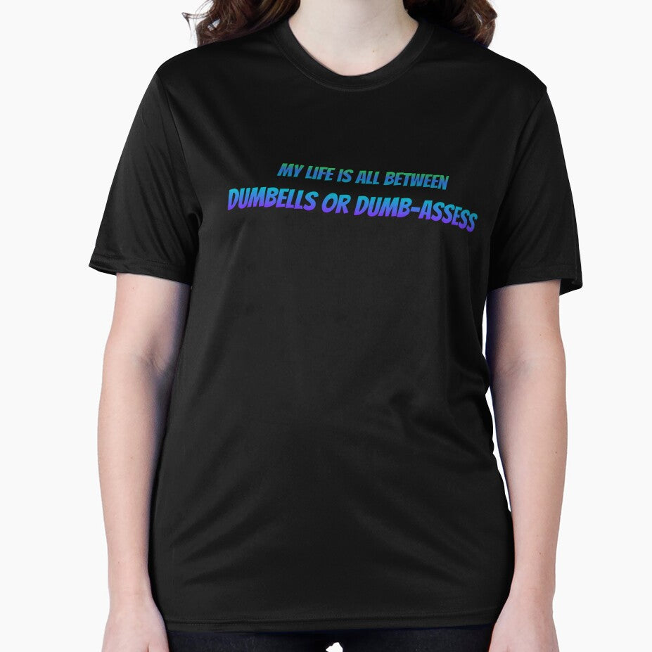 Life is all between Dumbells & Dumbassess by BohoHaven09 T-Shirts, Hoodie, Sweatshirt | BlankRebels.com (Image 2)