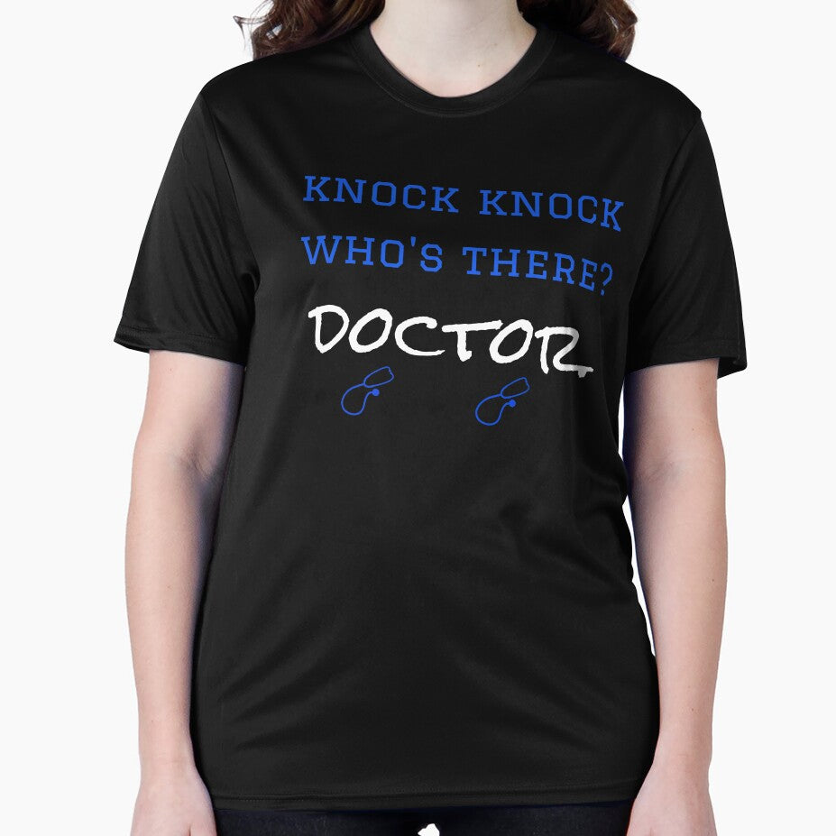 Knock Knock Who'S There Doctor Funny Doctor Shirt T-Shirts, Hoodie, Sweatshirt