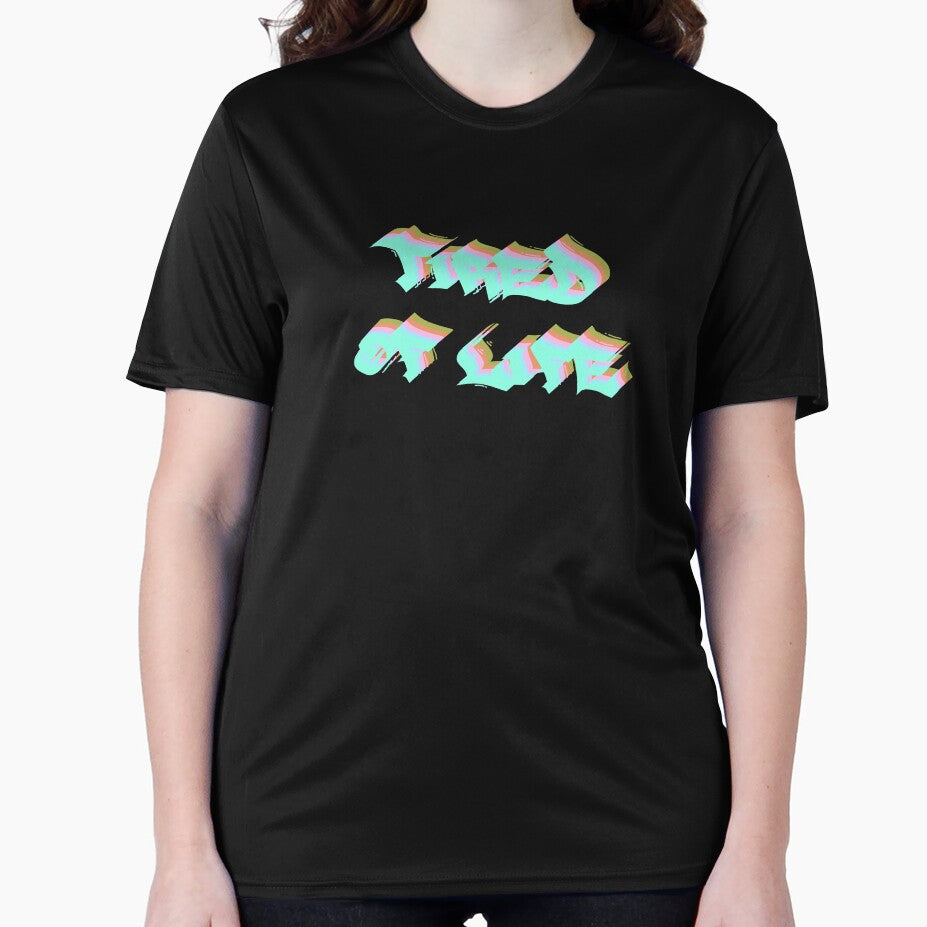 Tired Of Life Graffiti Text Multicolor 3 by everything4eva T-Shirts, Hoodie, Sweatshirt | BlankRebels.com (Image 2)
