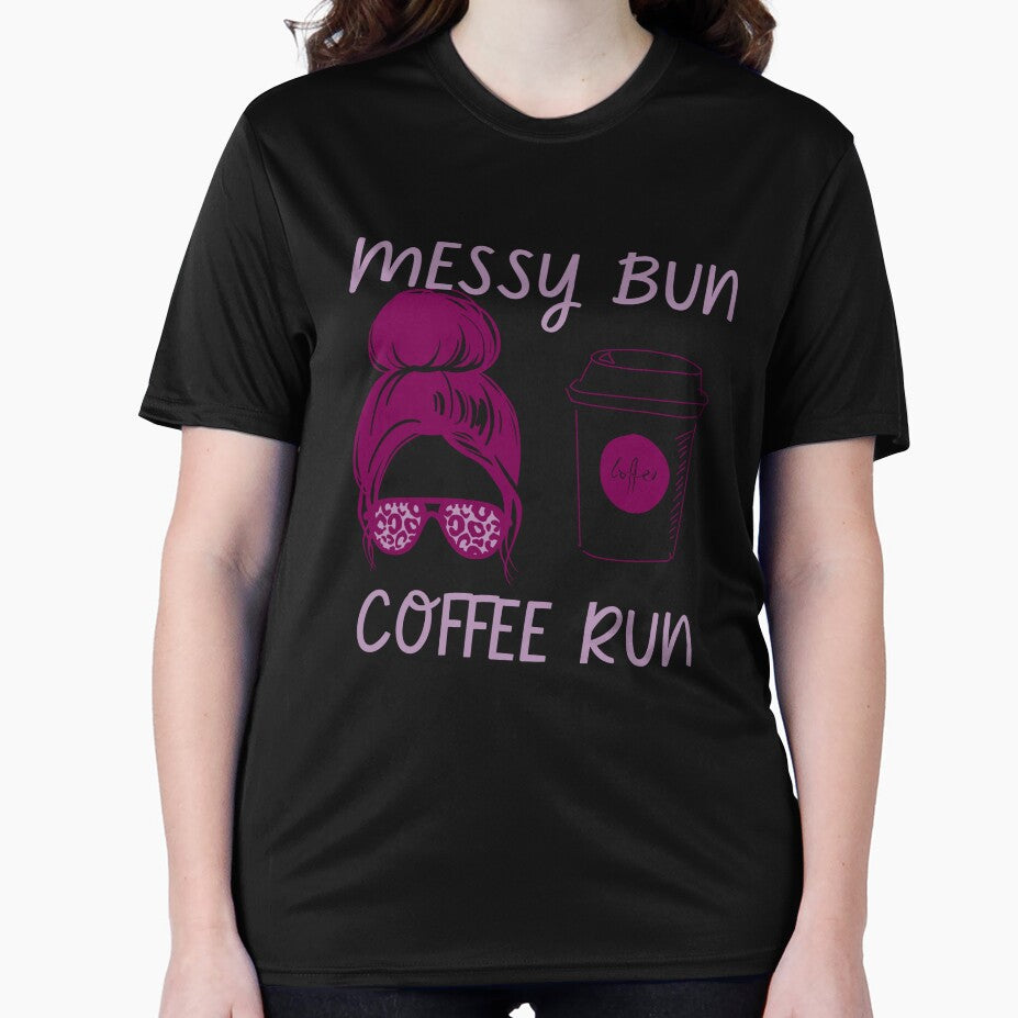 Messy Bun Coffee Run by Rally-Girl T-Shirts, Hoodie, Sweatshirt | BlankRebels.com (Image 2)